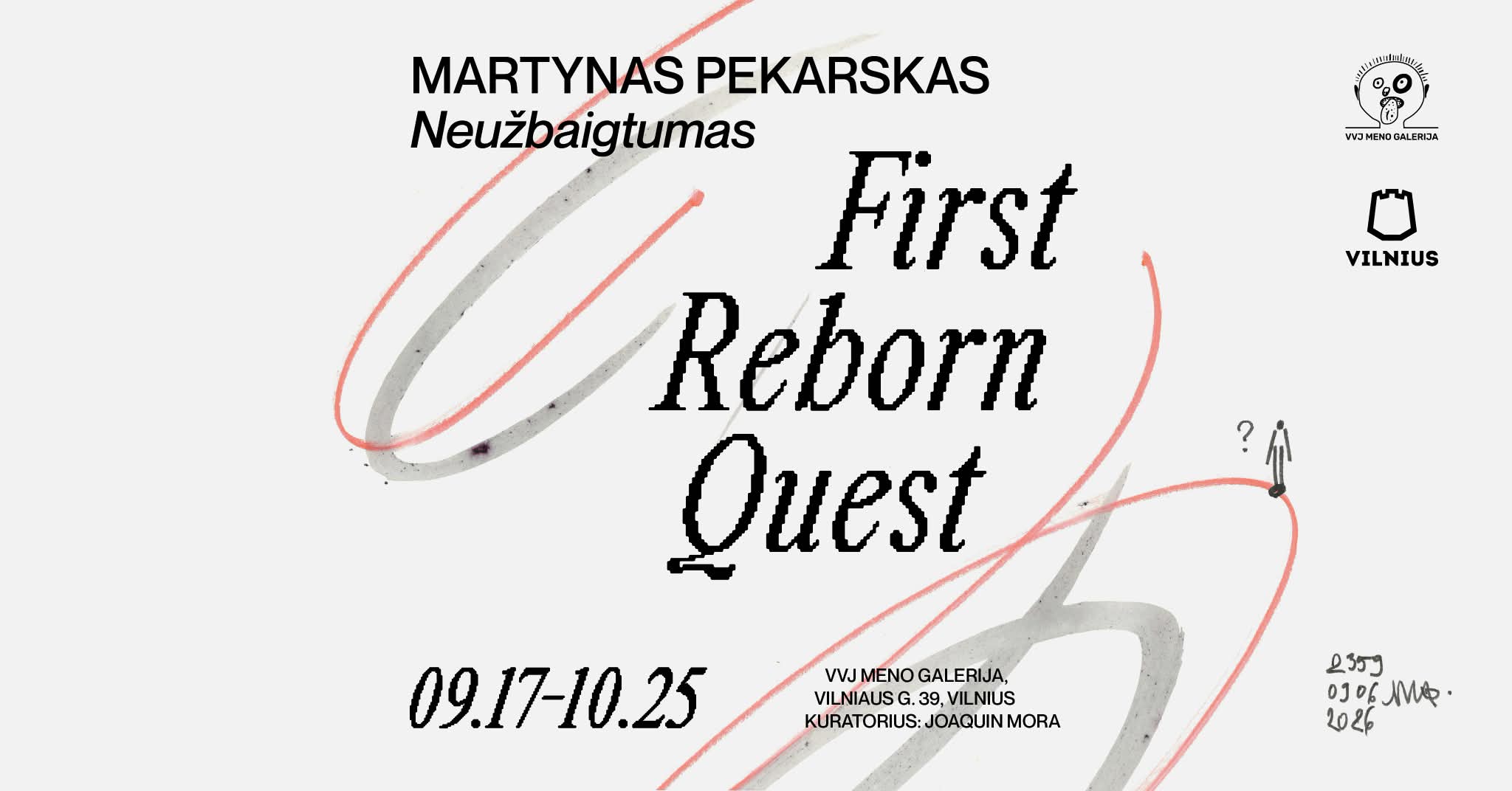 Martyno Pekarsko parodos „Neužbaigtumas“ plakatas su tekstu „First Reborn Quest“